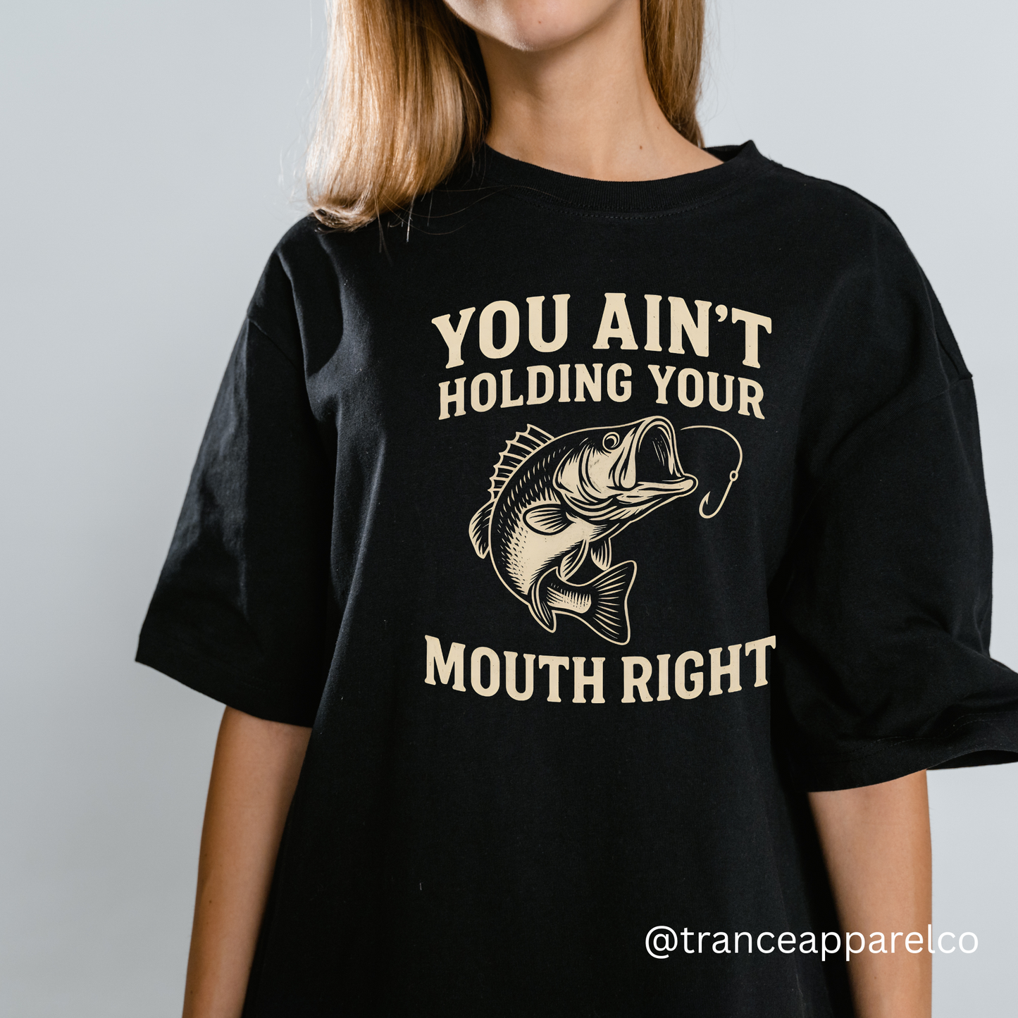 You ain't holding your mouth right